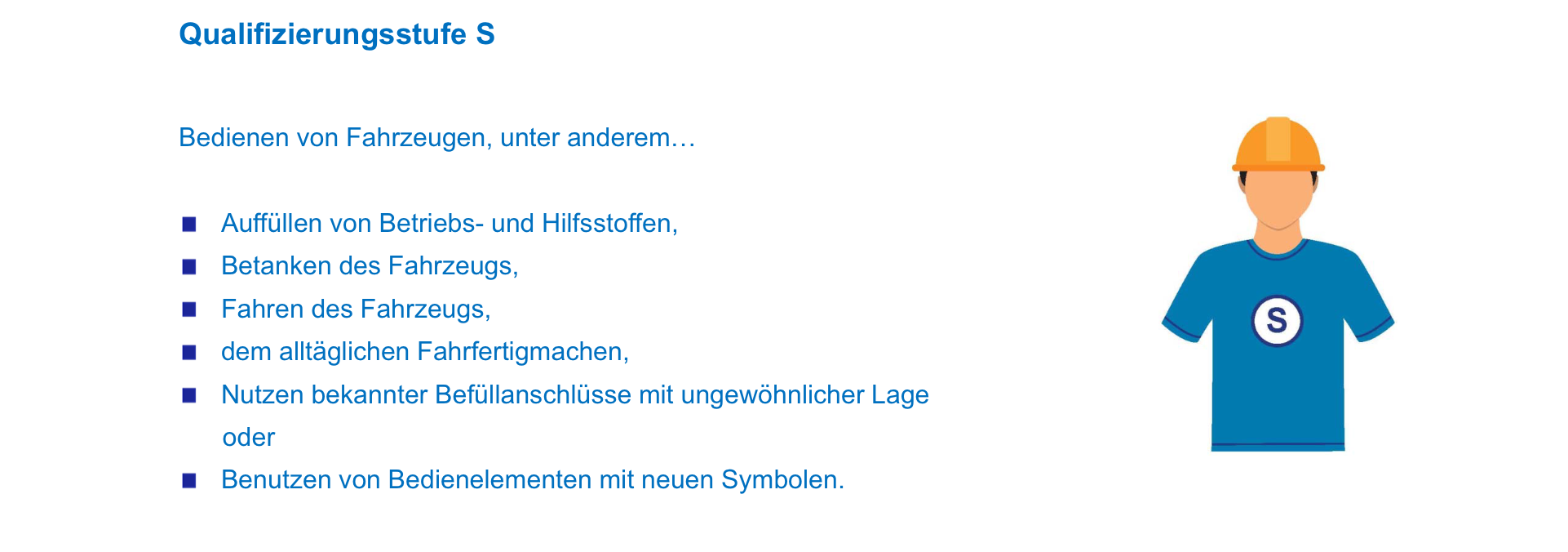 Abbildung 2_3:  Qualifizierungsstufe S (Bildquelle: TAK)