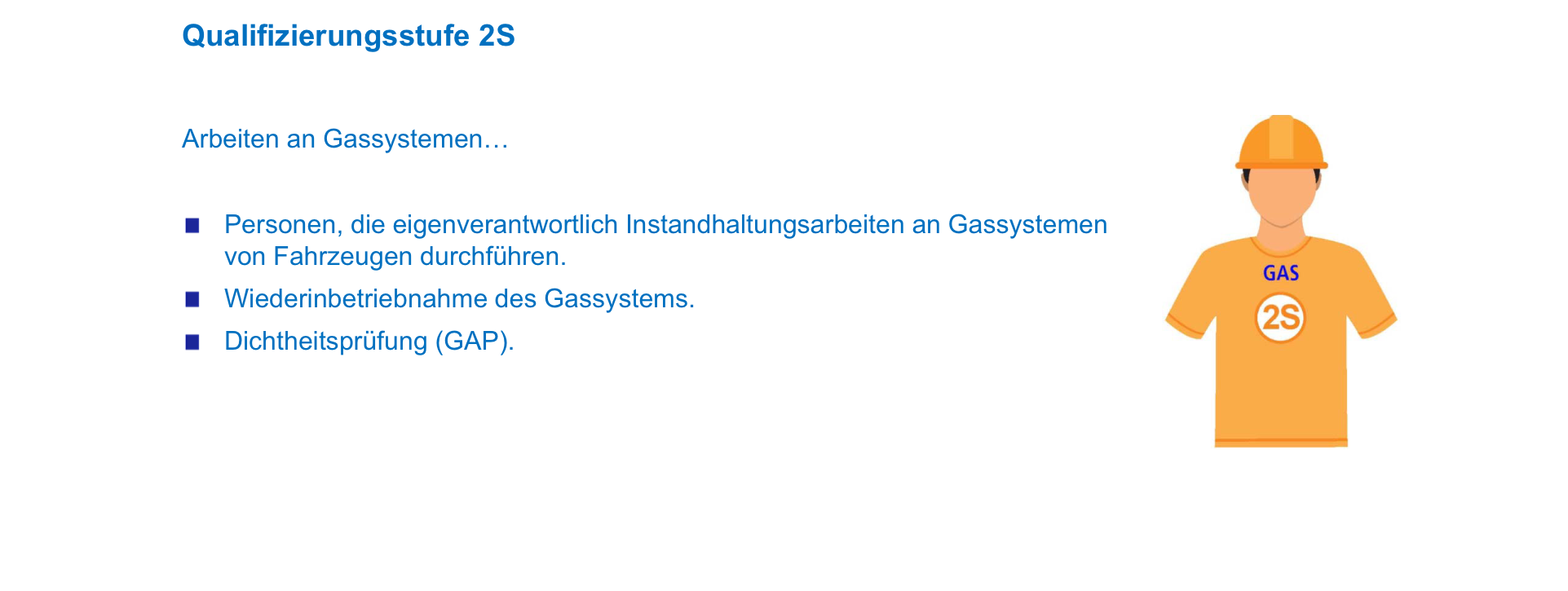 Abbildung 2_5: Qualifizierungsstufe 2S (Bildquelle: TAK)